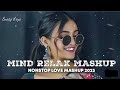 New Hindi Lofi Song Slowed Reverb Song Mind Relaxing Song 🥰 Love Mashup lofi Music 🎵🎶😄😄