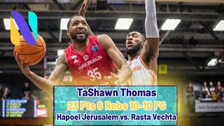 TaShawn Thomas Hapoel Jerusalem PERFECT GAME! 23 PTS 10-10 FG vs Rasta Vechta | BCL Basketball