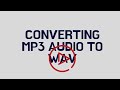 Converting Audio MP3 to iTunes WAV format, 16 bits, 44.1 khZ, 1411 Kbps