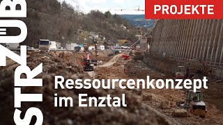 A8 Enztalquerung: Erdmassen-Recycling-Konzept gegen Ressourcenverschwendung