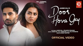 Door Hova Gey | Jassie Gill | Tejasswi Prakash | Navjit Buttar | Hindi New Song 2023