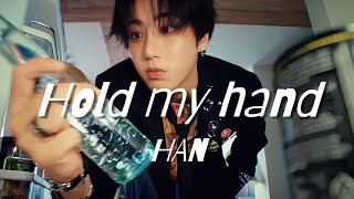 【和訳/ カナルビ】Hold my hand - HAN