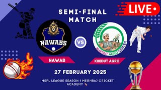 MSPL Season 1 Semi-Final: 2st Match Meghraj Cricket Academy - Nawab \u0026 Khedut Aegro