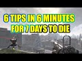 6 Beginner Tips I wish I knew Before Starting 7 Days To Die - 2024 - Version 1.1