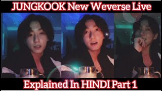 JUNGKOOK New Weverse Live Explained In HINDI Part- 1
