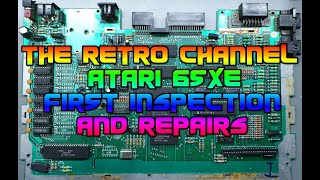 Atari 65XE first inspection and beginning repairs