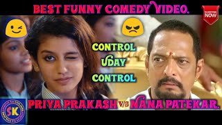 Priya Prakash vs Nana Patekar Control Uday, Best Comedy Video ll Status Ka Khajana ll.