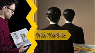 René Magritte | la riproduzione vietata