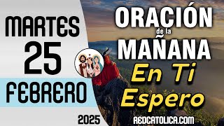 Oracion de la Mañana De Hoy Martes 25 de Febrero - Salmo 146 Tiempo De Orar