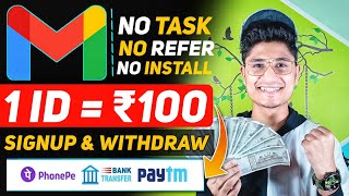 ⭐ 1 GMAIL ID : RS100 INSTANT | SIGNUP AND WITHDRAW Rs100 | NEW PAYTM CASH OFFER TODAY