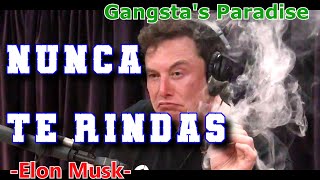 Elon Musk - NUNCA TE RINDAS (Español) I Don't Ever Give Up | Gangsta's Paradise
