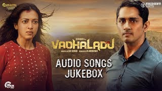 Vadhaladu | Audio Songs Jukebox | Siddharth, Catherine Tresa | SS Thaman | Sai Shekhar