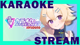 【歌枠】月曜やし声出していこうぜ【JOYSOUND for STREAMER】