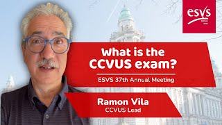 What is the CCVUS Exam? | ESVS 37th Annual Meeting