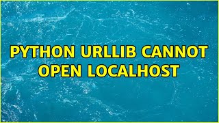 Python urllib cannot open localhost
