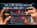 Top 10 Pro Settings Free Fire [ Secret ] Sensitivity + Fire Button Size | New Headshot Setting ~