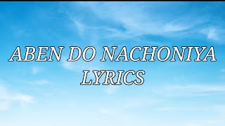 Aben Do Nachoniya Lyrics | Santali Song | @TomMurmu | @7SKY | #abendonachoniya