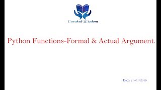 73-Python Functions Formal & Actual Arguments