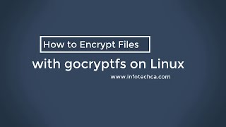 002 - How to Encrypt Files with gocryptfs on Linux