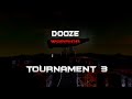 Dooze Warrior - Tournament 3