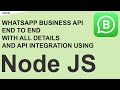 Mastering WhatsApp Business API: Complete Guide with Node.js Integration - End-to-End Tutorial