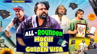 All Rounder Mochi Or Golden Visa II   II #sevengers