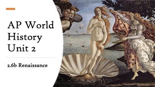 2.6b The Renaissance (AP World History)