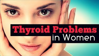 Most Common Signs of Thyroid Problems in Women