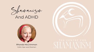 Shamanism and ADHD - ShamanTalk Podcast Episode 105