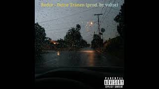 Redor - Deine Tränen (prod. by value) (Official Audio)