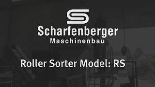 Scharfenberger Roller Sorter in action