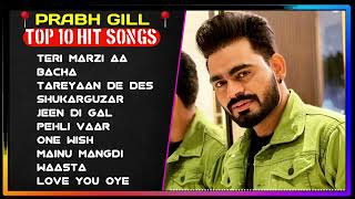 Prabh Gill All Song 2022| Best Prabh Gill Songs|Prabh Gill Jukebox Non Stop Collection | Punjabi Hit