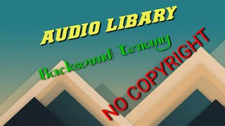 Backsound Tenang Audio Libary No Copyright - Kevin Macleod