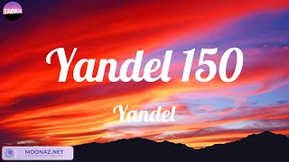 Yandel - Yandel 150 (Mix Lyric) | Bad Bunny, Ozuna, Cris Mj