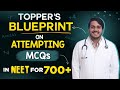 Topper's BLUEPRINT on Attempting MCQs for NEET for 700+ by Dr Aman Tilak, MBBS, AIIMS New Delhi