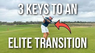 3 Keys to an Elite Golf Swing transition