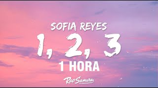 [1 HORA] Sofia Reyes - 1, 2, 3 (Lyrics / Letra) hola comment allez vous
