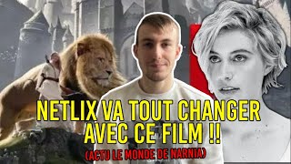 NETFLIX va tout changer avec CE FILM !! (Le Monde De Narnia)