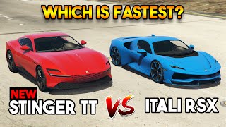 GTA 5 ONLINE : NEW STINGER TT VS ITALI RSX (WHICH IS FASTEST)