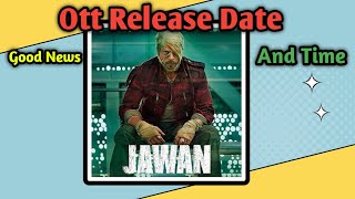 Jawan Ott Release Date | Jawan Free Main Kaise Dekhe | Jawan Ott Release Date And Time