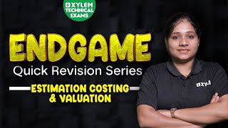 ESTIMATION VALUES & COSTING | ENDGAME | QUICK REVISION SERIES | XYLEM TECHNICAL EXAMS