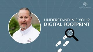 Tuesday Tech Tip: Understanding your Digital Footprint
