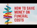 How To Save Money On Funeral Costs