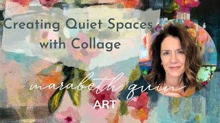 Creating Quiet Spaces with Collage