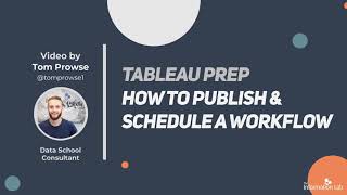 How to in Tableau Prep in 5 mins: Publish & Schedule a Workflow