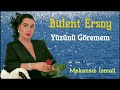 Bülent Ersoy - Yüzünü Göremem