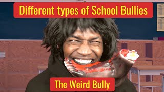 Different types of School Bullies