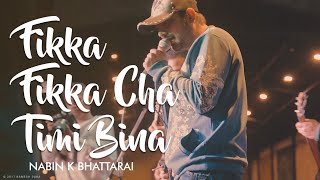 Fikka Fikka Cha Timi Bina By Nabin K Bhattarai Live At Trisara Pokhara