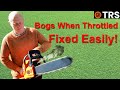 Chainsaw 'BOGS' When Throttled: Corrected Easily!