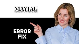 How To Fix Maytag Washer Error Code F7 E7 2025